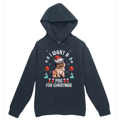 I Want A Pug For Christmas Xmas Pug Gift Urban Pullover Hoodie