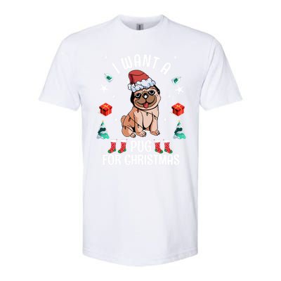 I Want A Pug For Christmas Xmas Pug Gift Softstyle® CVC T-Shirt