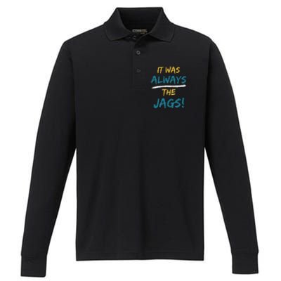 It Was Always The Jaguars Jags Performance Long Sleeve Polo