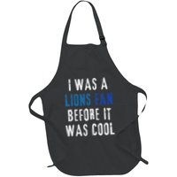 I Was A Lions Fan Before It Was Cool Lions Fan Apron