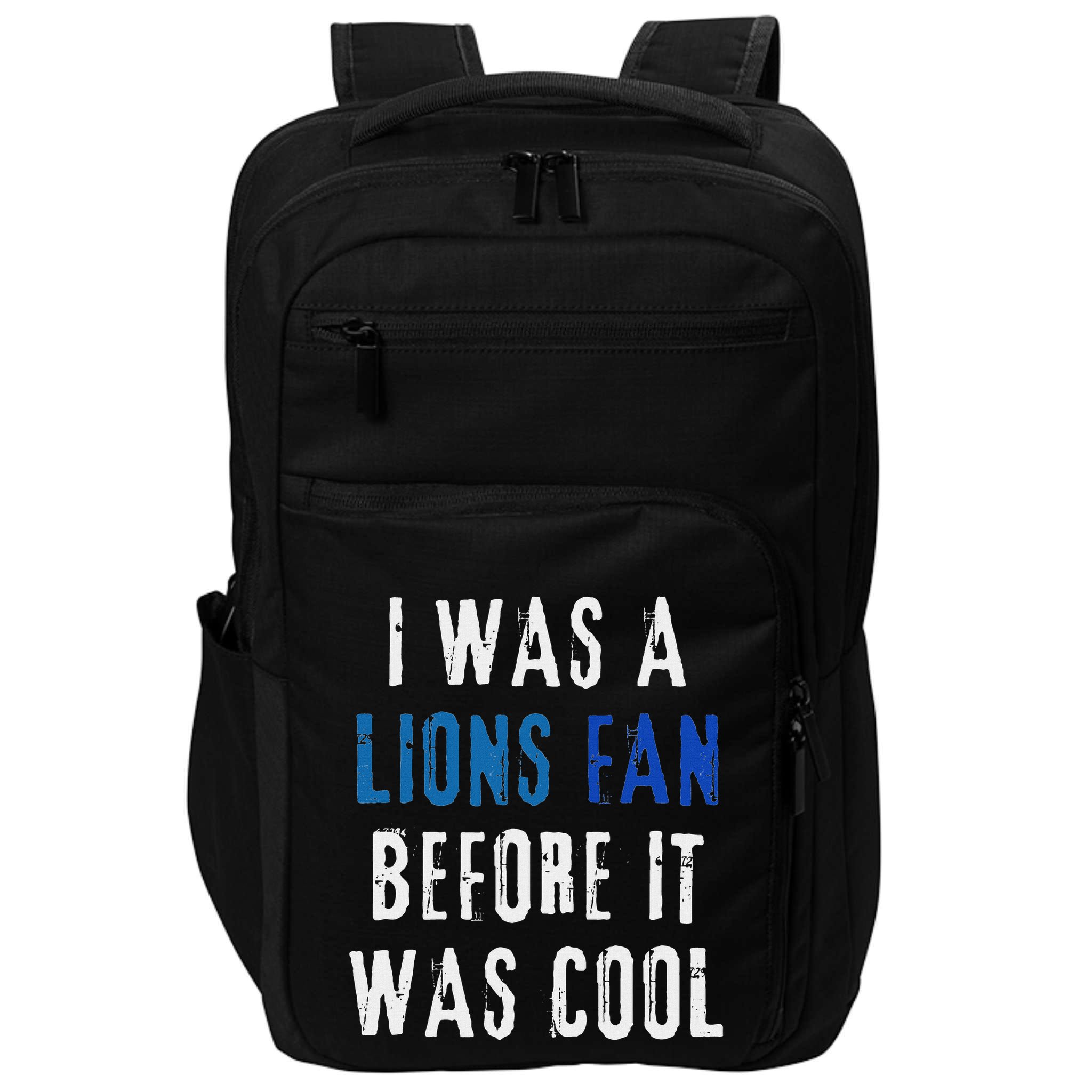 I Was A Lions Fan Before It Was Cool Lions Fan Impact Tech Backpack
