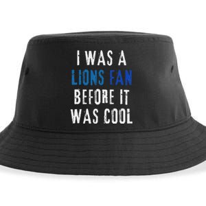 I Was A Lions Fan Before It Was Cool Lions Fan Sustainable Bucket Hat