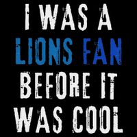 I Was A Lions Fan Before It Was Cool Lions Fan 16 in Basic Backpack