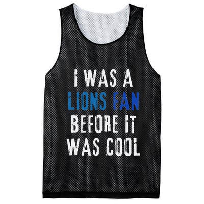 I Was A Lions Fan Before It Was Cool Lions Fan Mesh Reversible Basketball Jersey Tank