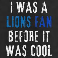 I Was A Lions Fan Before It Was Cool Lions Fan Golf Towel
