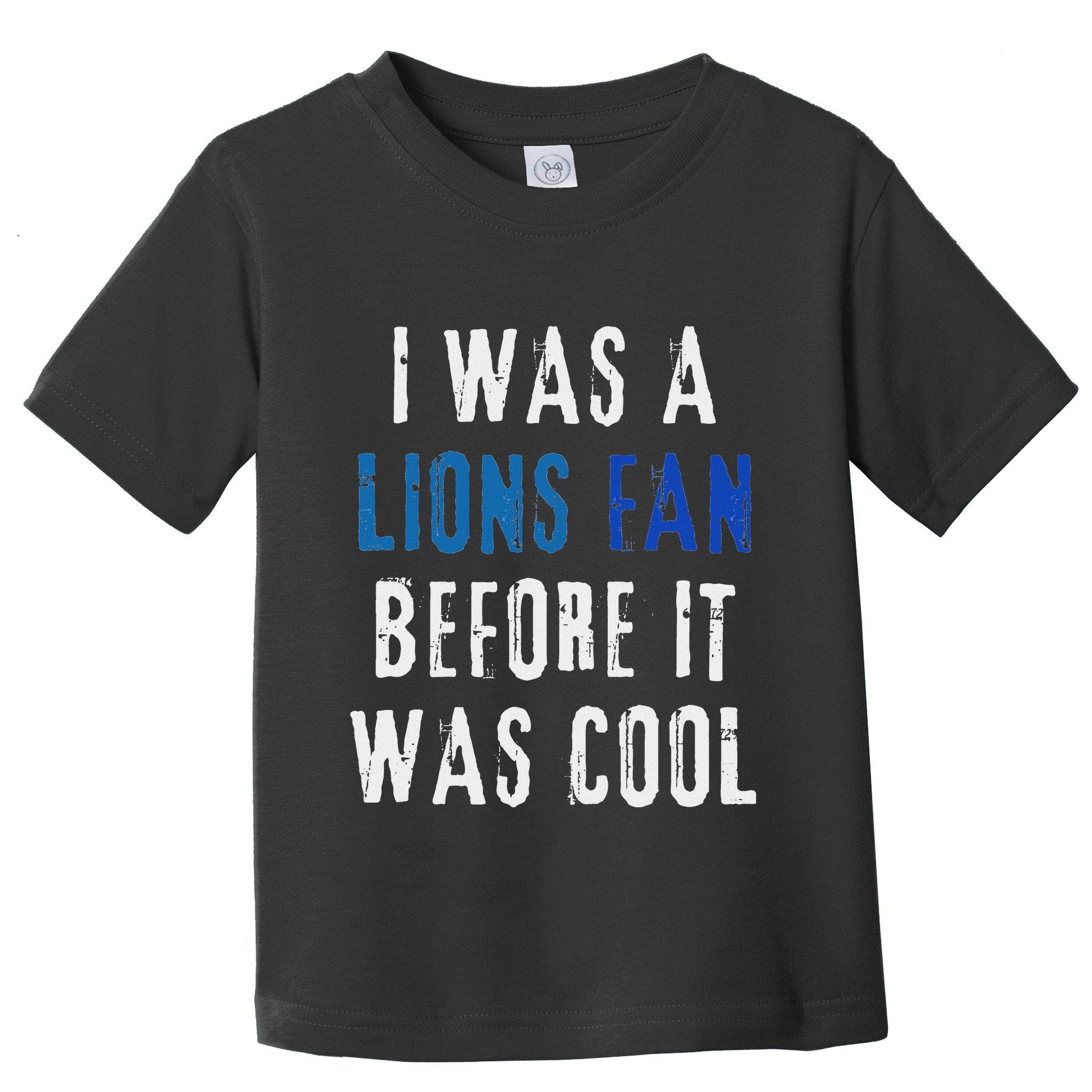 I Was A Lions Fan Before It Was Cool Lions Fan Toddler T-Shirt