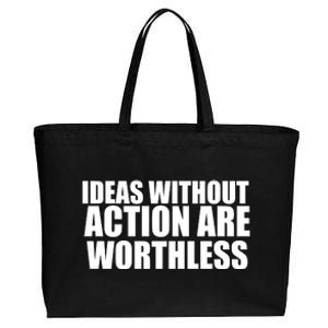 Ideas Without Action Are Worthless Cotton Canvas Jumbo Tote