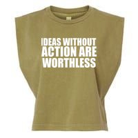 Ideas Without Action Are Worthless Garment-Dyed Women's Muscle Tee