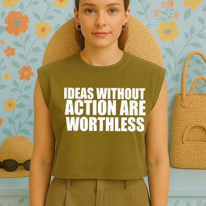 Ideas Without Action Are Worthless Garment-Dyed Women's Muscle Tee