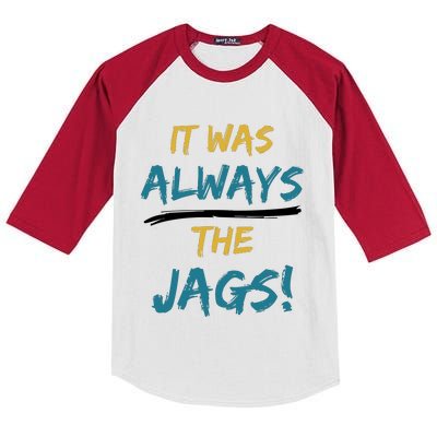 It Was Always The Jaguars Jags Kids Colorblock Raglan Jersey