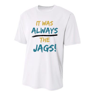 It Was Always The Jaguars Jags Youth Performance Sprint T-Shirt