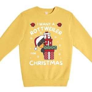 I Want A Rottweiler For Christmas Cute Dogs Great Gift Premium Crewneck Sweatshirt