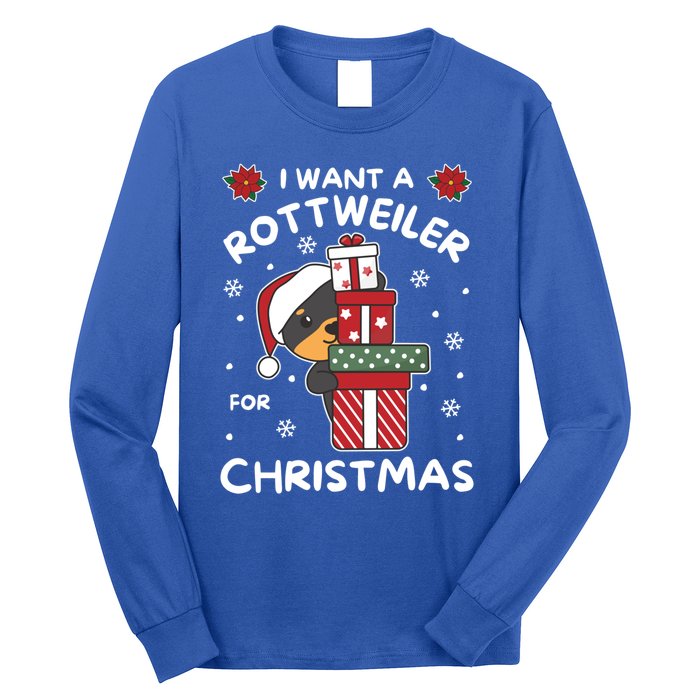 I Want A Rottweiler For Christmas Cute Dogs Great Gift Long Sleeve Shirt