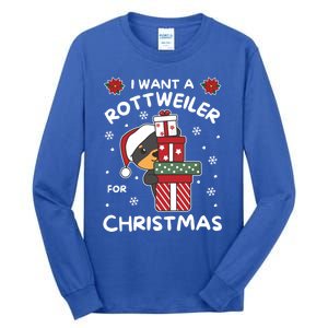 I Want A Rottweiler For Christmas Cute Dogs Great Gift Tall Long Sleeve T-Shirt