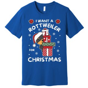 I Want A Rottweiler For Christmas Cute Dogs Great Gift Premium T-Shirt