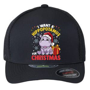 I Want A Hippopotamus For Christmas Gift Flexfit Unipanel Trucker Cap