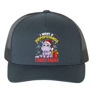 I Want A Hippopotamus For Christmas Gift Yupoong Adult 5-Panel Trucker Hat