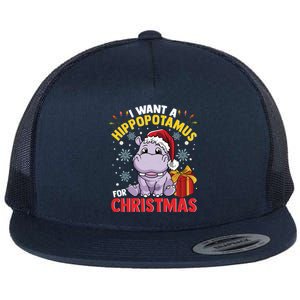 I Want A Hippopotamus For Christmas Gift Flat Bill Trucker Hat