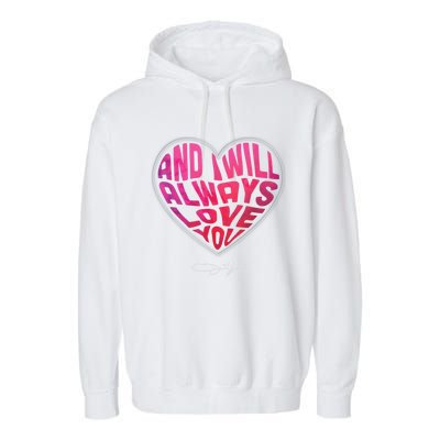 I Will Always Love You Vintage Retro 80s 90s Country Music Garment-Dyed Fleece Hoodie