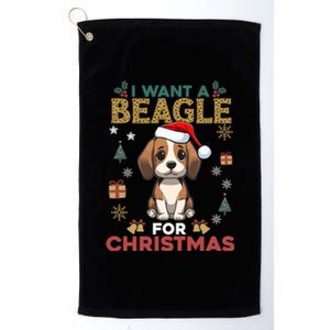 I Want A Beagle For Christmas Cute Dog Lover Family Pajama Meaningful Gift Platinum Collection Golf Towel