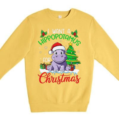 I Want A Hippopotamus For Christmas Xmas Hippo Lover Funny Premium Crewneck Sweatshirt