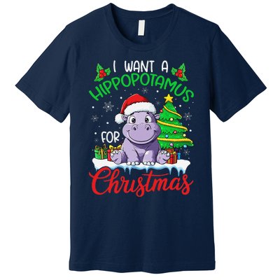 I Want A Hippopotamus For Christmas Xmas Hippo Lover Funny Premium T-Shirt