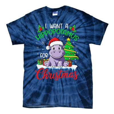 I Want A Hippopotamus For Christmas Xmas Hippo Lover Funny Tie-Dye T-Shirt