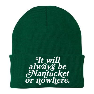 It Will Always Be Nantucket Or Nowhere Knit Cap Winter Beanie