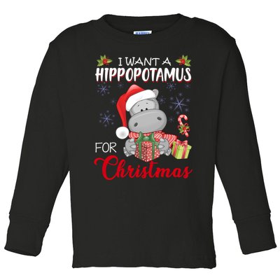 I Want A Hippopotamus For Christmas Xmas Hippo Toddler Long Sleeve Shirt