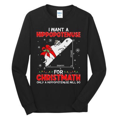 I Want a Hippopotenuse for Christmath Math teacher Christmas Tall Long Sleeve T-Shirt