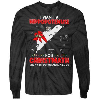 I Want a Hippopotenuse for Christmath Math teacher Christmas Tie-Dye Long Sleeve Shirt