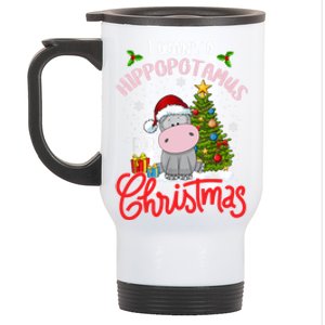 I Want A Hippopotamus For Christmas Funny Hippo Xmas Pajamas Gift Stainless Steel Travel Mug