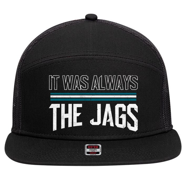It Was Always The Jags Stripes 7 Panel Mesh Trucker Snapback Hat