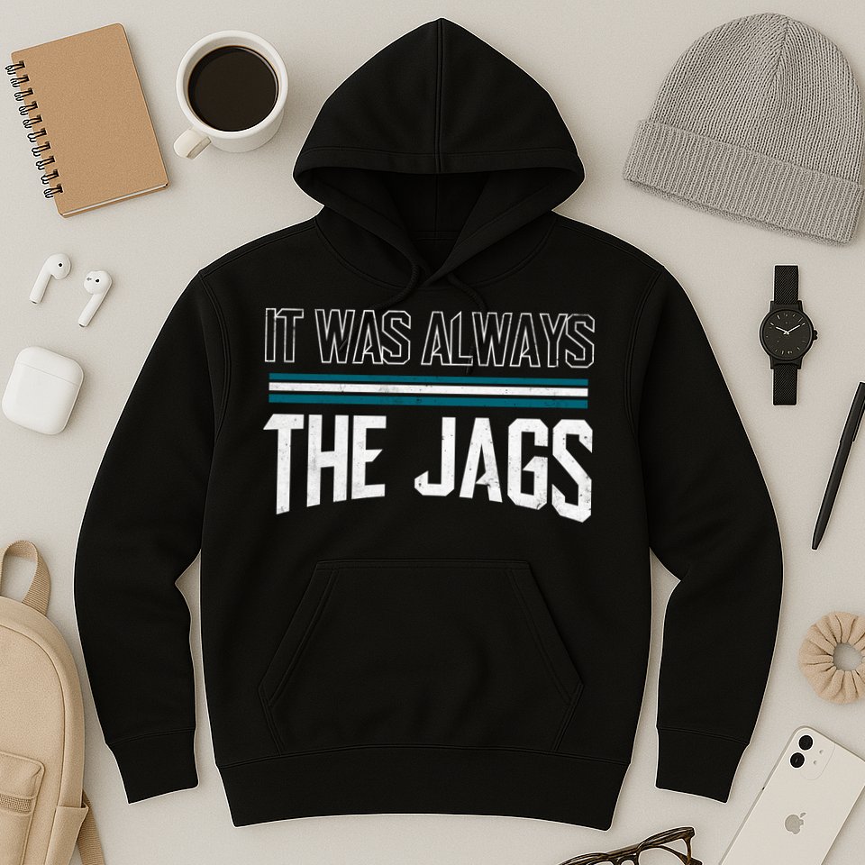 It Was Always The Jags Stripes Hoodie
