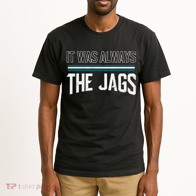 It Was Always The Jags Stripes Tall T-Shirt