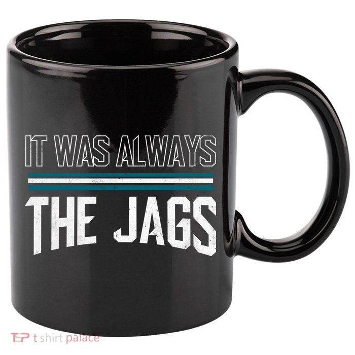 It Was Always The Jags Stripes 11oz C Handle Ceramic Mug