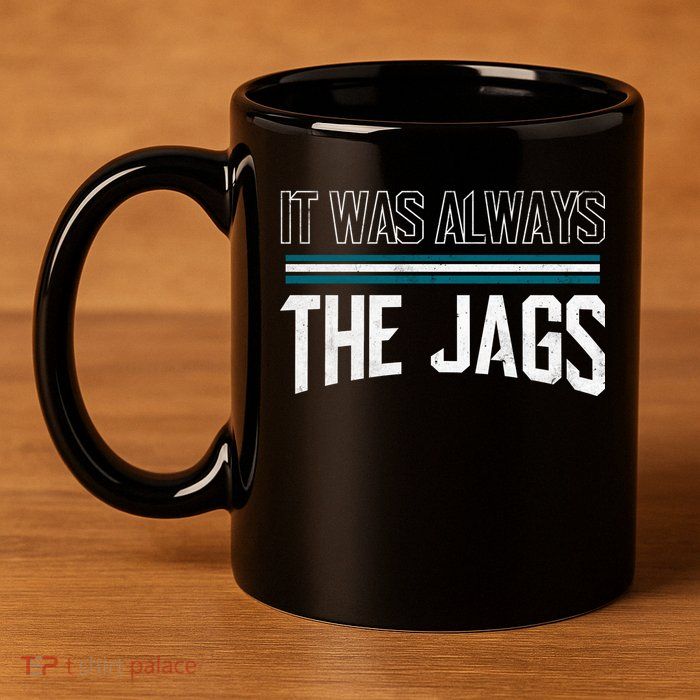 It Was Always The Jags Stripes 11oz C Handle Ceramic Mug