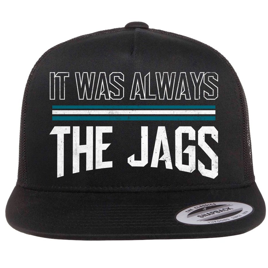 It Was Always The Jags Stripes Flat Bill Trucker Hat