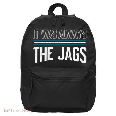 It Was Always The Jags Stripes 16 in Basic Backpack