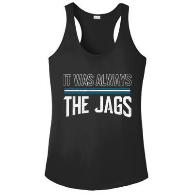 It Was Always The Jags Stripes Ladies PosiCharge Competitor Racerback Tank