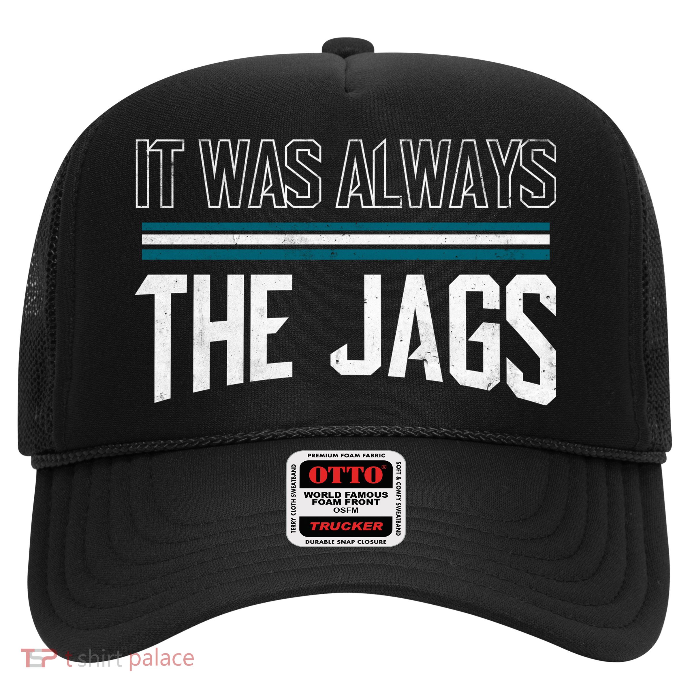 It Was Always The Jags Stripes Trucker Hat