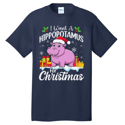 I Want A Hippopotamus For Christmas Xmas Hippo Tall T-Shirt