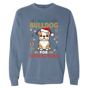 I Want A Bulldog For Christmas Cute Dog Lover Family Pajama Gift Garment-Dyed Sweatshirt