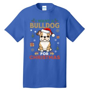 I Want A Bulldog For Christmas Cute Dog Lover Family Pajama Gift Tall T-Shirt