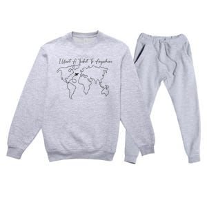 I Want A Ticket To Anywhere Premium Crewneck Sweatsuit Set