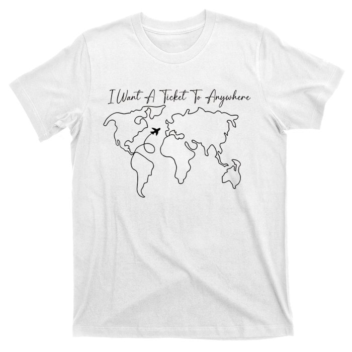 I Want A Ticket To Anywhere T-Shirt