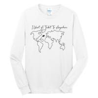 I Want A Ticket To Anywhere Tall Long Sleeve T-Shirt