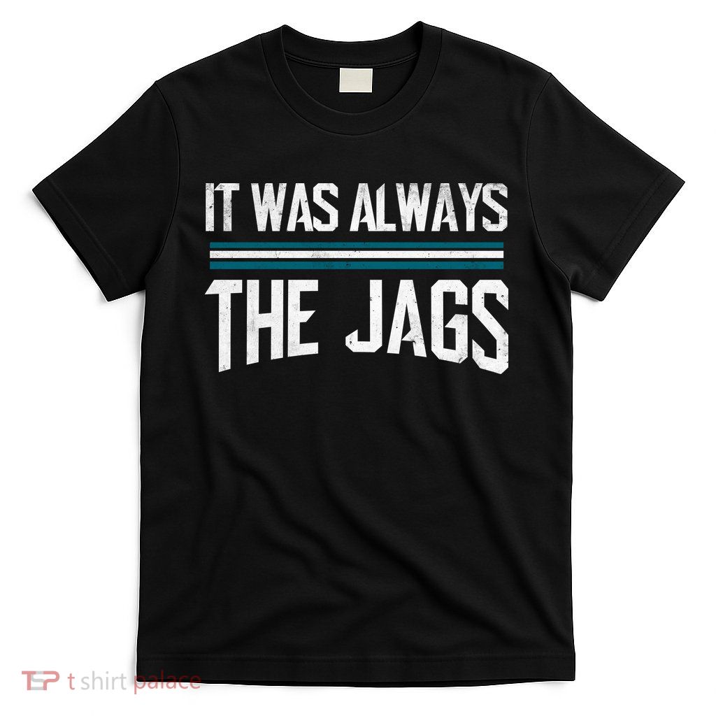 It Was Always The Jags Vintage Stripes T-Shirt