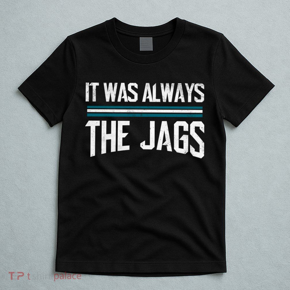 It Was Always The Jags Vintage Stripes T-Shirt