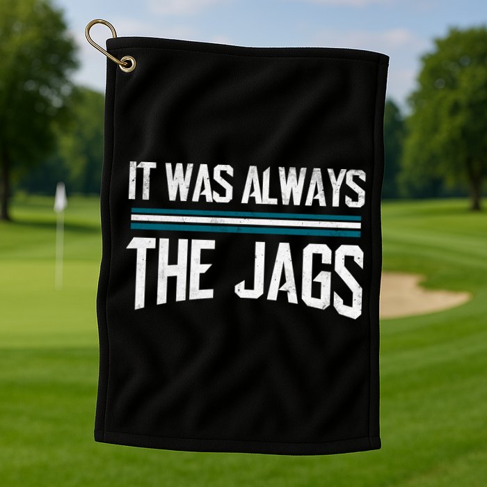 It Was Always The Jags Vintage Stripes Golf Towel
